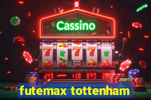 futemax tottenham